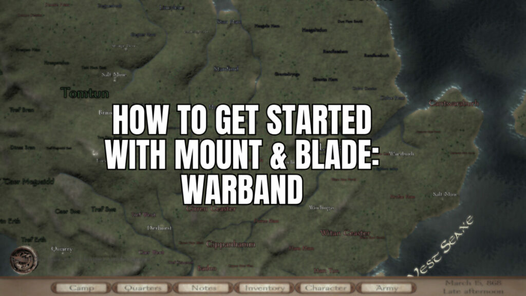 How To Get Started With Mount & Blade: Warband