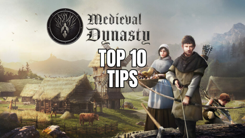 Medieval Dynasty - Top 5 Tips